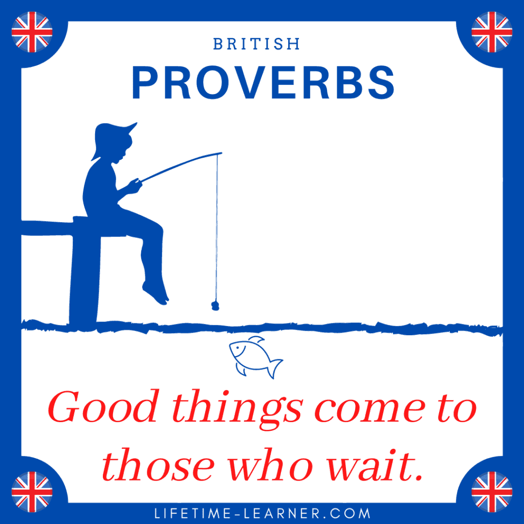 Good things come to those who wait ことわざ　英語　イギリス